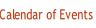 Calendar of Events.